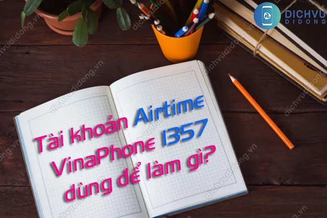 Tai khoan Airtime VinaPhone Tìm hiểu tài khoản Aritime Vina