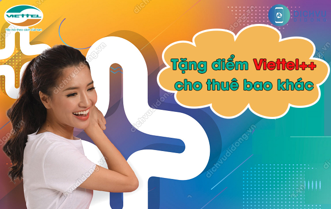 tặng điểm Viettel++ cho thuê bao khác 