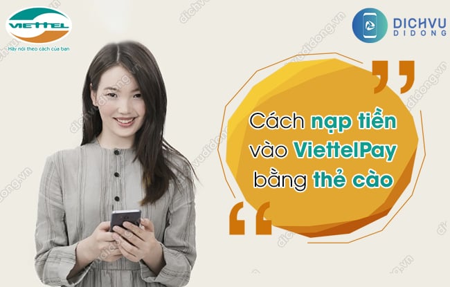 nạp tiền vào ViettelPay bằng thẻ cào