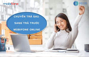 chuyen tra sau sang tra truoc mobifone online