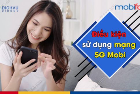 Điều kiện sử dụng mạng 5G MobiFone