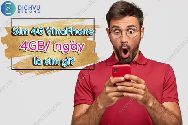 Cach mua sim 4GB/ ngay cua VinaPhone Tìm hiểu về Sim 4G VinaPhone 4GB/ngày