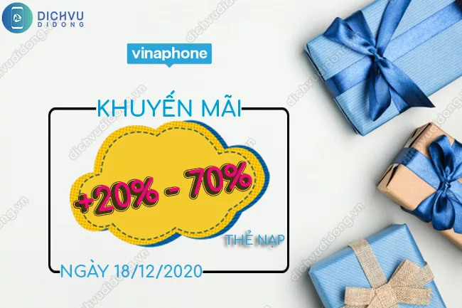 VinaPhone khuyen mai ngay 18122020 VinaPhone khuyến mãi 20% đến 70% giá trị thẻ nạp ngày 18/12/2020