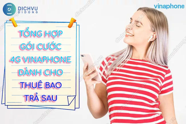 Goi cuoc 4G VinaPhone 1 ngay tra sau Cách đăng ký 4G VinaPhone 1 ngày thuê bao trả sau 5k, 7k, 10k