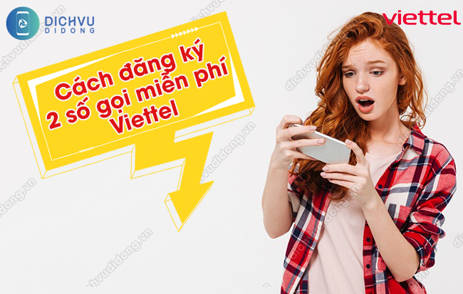 đăng ký 2 số gọi miễn phí Viettel