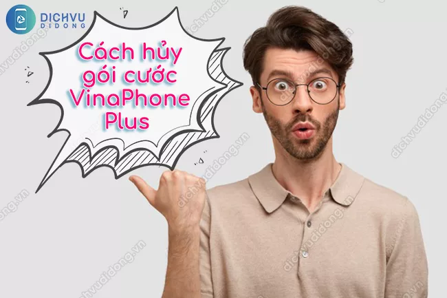 Cach huy goi VinaPhone Plus mien phi hủy gói VinaPhone Plus bằng tin nhắn