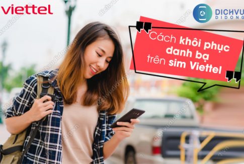 Cách khôi phục danh bạ trên sim Viettel đơn giản 2 khôi phục danh bạ trên sim Viettel