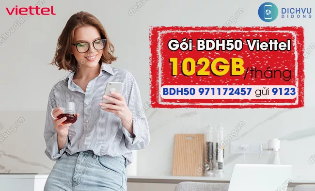 Cach dang ky goi BDH50 cua Viettel nhan 102GB gói BDH50 Viettel