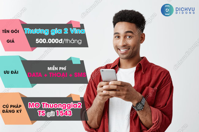 Gói Thương gia 2 VinaPhone tặng 6GB/ngày, 4500 phút, 1500 SMS