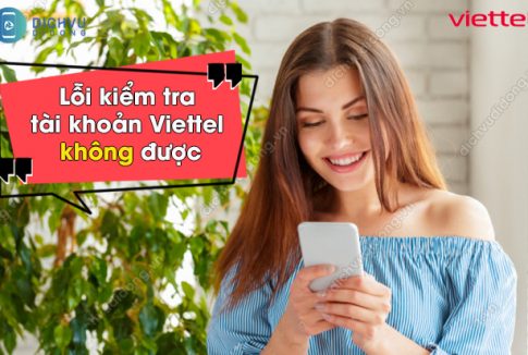 kiểm tra tài khoản Viettel không được