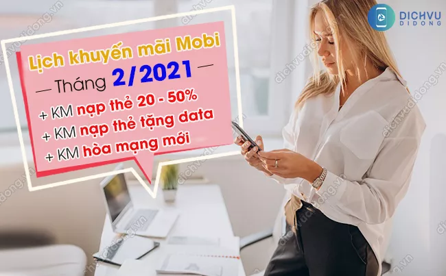 Cap lich mai nap the MobiFone thang 2/2021 Lịch khuyến mãi MobiFone tháng 2/2021