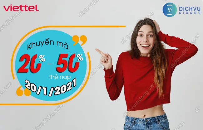 Viettel khuyen mai nap the ngay nao? Viettel khuyến mãi 20% 50% ngày 20/1/2021