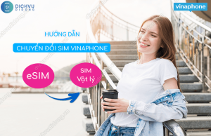 chuyen esim sang sim vat ly vinaphone