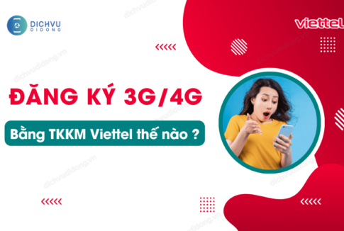 Làm thế nào mua data bằng tài khoản khuyến mãi Viettel? 2 dang ky mang bang tkkm viettel