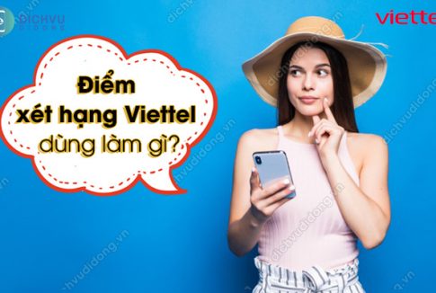 Điểm xét hạng Viettel để làm gì