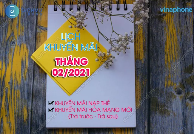 Lich khuyen mai VinaPhone thang 2 2021 Lịch khuyến mãi VinaPhone tháng 2/2021