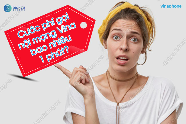 Goi noi mang VinaPhone bao nhieu 1 phut? Gọi nội mạng VinaPhone bao nhiêu tiền 1 phút?