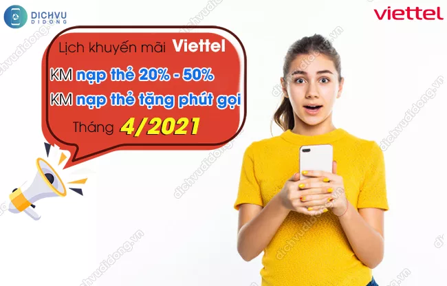 Chuong trinh khuyen mai nap the Viettel thang 4/2021 Lịch khuyến mãi Viettel tháng 4/2021