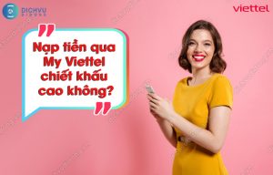 Nạp tiền qua My Viettel chiết khấu cao