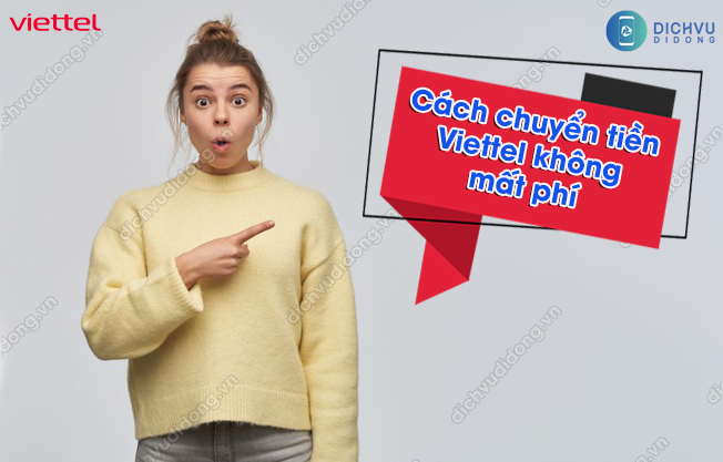 phi chuyen tien Viettel la bao nhieu chuyển tiền Viettel không mất phí