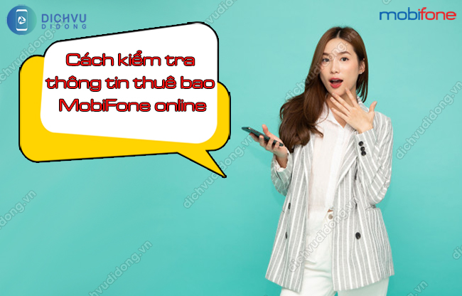 Hướng dẫn cách kiểm tra sim chính chủ mobifone online thuận tiện và nhanh chóng