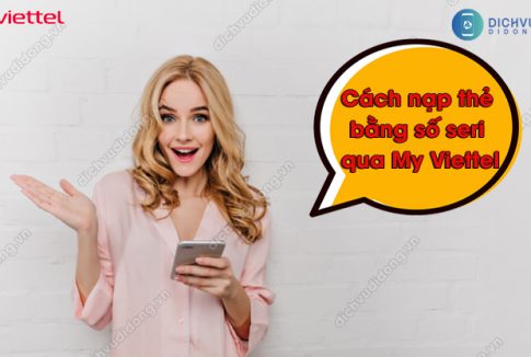 Cách nạp thẻ bằng số seri qua My Viettel 2 nạp thẻ bằng số seri qua My Viettel