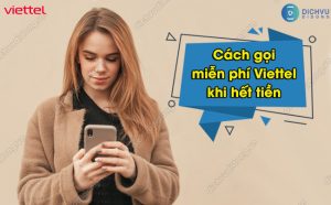 gọi miễn phí Viettel khi hết tiền