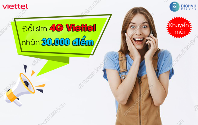 Khuyen mai doi sim 4G cua Viettel đổi sim 4G nhận 30.000 điểm Viettel++