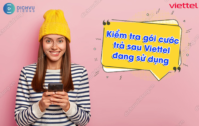 Cach tra cuoc goi cuoc khuyen mai Viettel tra sau Kiểm tra gói cước trả sau Viettel đang sử dụng