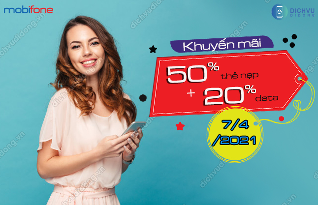 MobiFone khuyen mai nap the, data khi nao? MobiFone ưu đãi 50% thẻ nạp, 20% data ngày 7/4/2021
