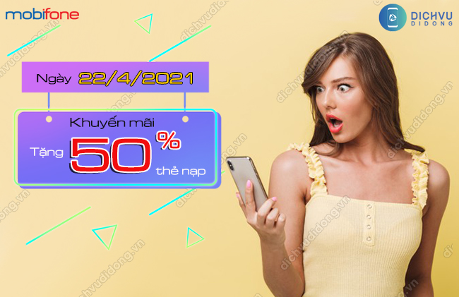 Cach tham gia uu dai 50% the nap MobiFone MobiFone khuyến mãi 50% ngày 22/4/2021