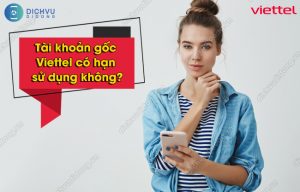 Tài khoản gốc Viettel có hạn sử dụng