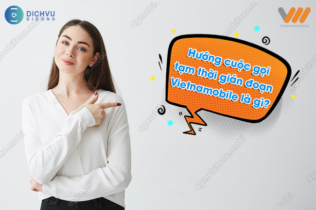 Xu ly loi huong cuoc goi bi gian doan Vietnamobile Hướng cuộc gọi tạm thời gián đoạn Vietnamobile