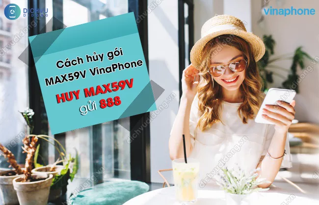 Cu phap huy goi MAX59V VinaPhone hủy gói MAX59V VinaPhone