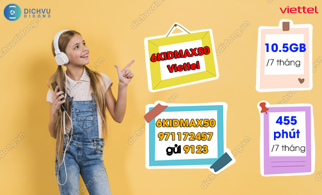 Cu phap dang ky goi cuoc 6KIDMAX50 Viettel Gói 6KIDMAX50 Viettel