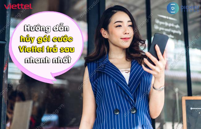 Lam the nao huy goi cuoc Viettel tra sau hủy gói cước Viettel trả sau
