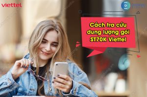 tra cứu dung lượng gói ST70K Viettel