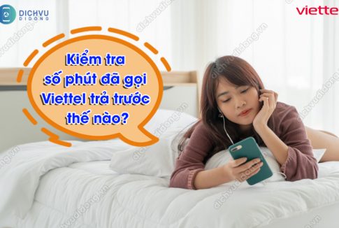 Kiểm tra số phút đã gọi Viettel trả trước
