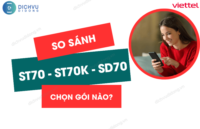 so sanh ST70 ST70k va SD70 viettel