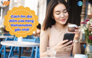 địa điểm cửa hàng Vietnamobile gần nhất