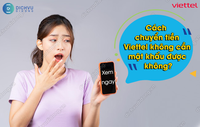 Cách chuyển tiền Viettel không cần mật khẩu