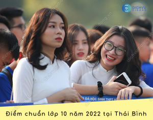 Bảng điểm chuẩn lớp 10 năm 2022 tại Thái Bình