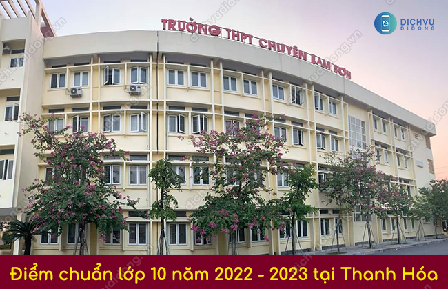 Bang diem trung tuyen thi tuyen sinh lop 10 2022 tai Thanh Hoa Điểm trúng tuyển lớp 10 năm 2022 tại Thanh Hóa