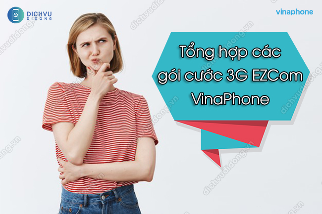 Những gói cước 3G Ezcom VinaPhone