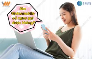 Sim Vietnamobile có nghe gọi được không