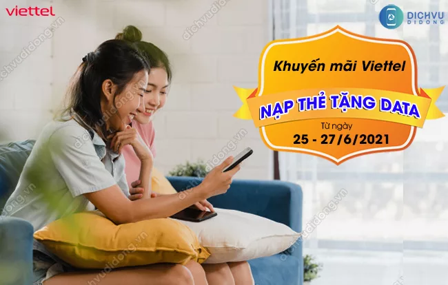 Cach tham gia khuyen mai nap the cua Viettel Khuyến mãi Viettel nạp thẻ tặng data ngày 25 - 27/6/2021