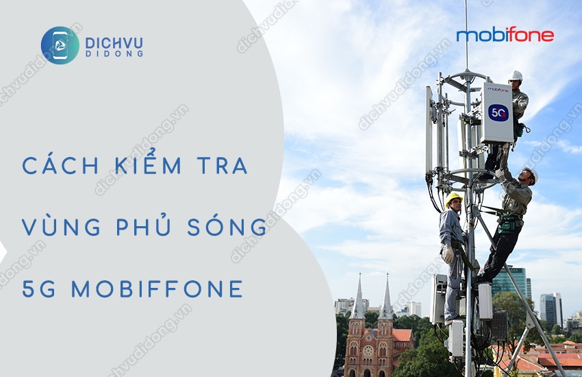 cach kiem tra vung phu song 5g mobifone