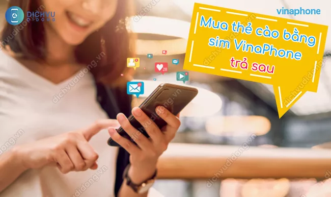 Cách mua thẻ cao bằng sim VinaPhone trả sau Cach mua the cao bang sim tra sau Vina