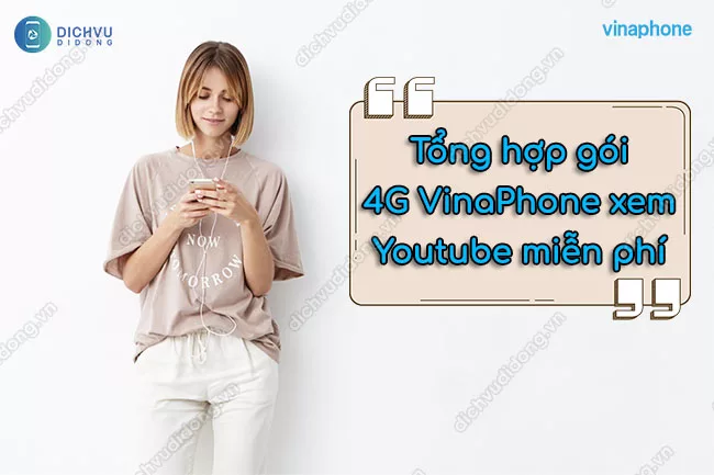 Goi cuoc mien phi xem Youtube VinaPhone Cách đăng ký gói data miễn phí xem Youtube của VinaPhone