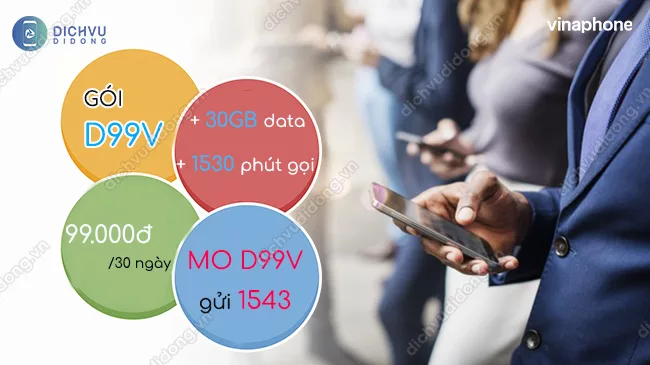 Đăng ký D99V VinaPhone 99.000đ/ tháng Cú pháp đăng ký gói D99V VinaPhone